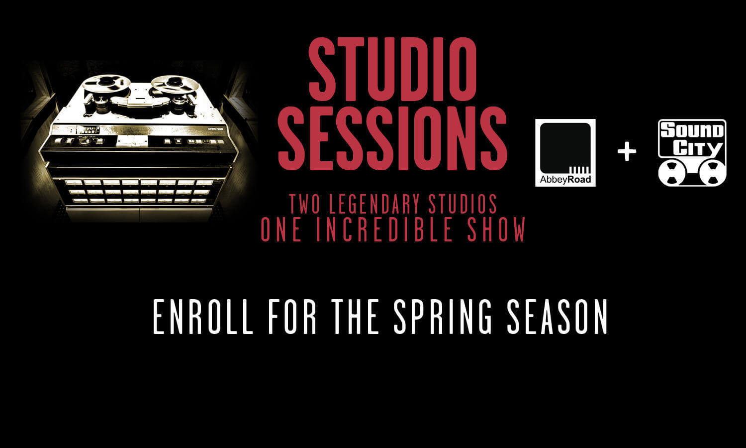 Enroll for the Spring 2015 season! Abbey Road Studios vs. Sound City Studios!