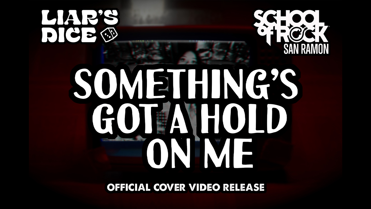 SOMETHING'S GOT A HOLD ON ME (Official Liar's Dice Cover Video)