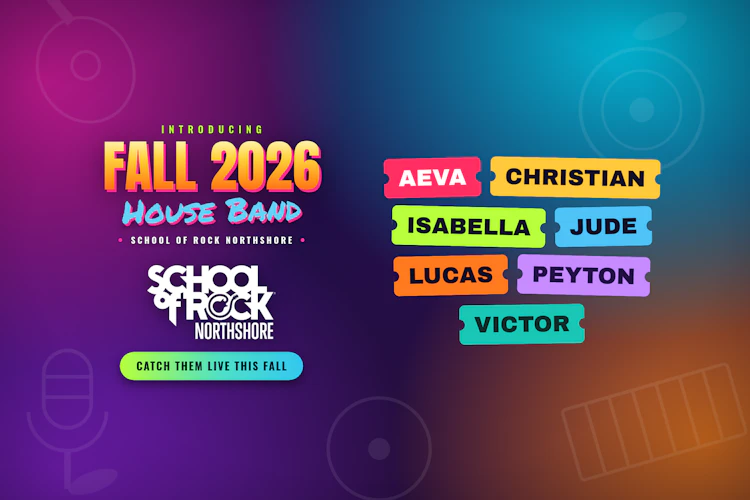 Colorful School of Rock Northshore graphic announcing the Fall 2026 House Band, with the seven members' names — Aeva, Christian, Isabella, Jude, Lucas, Peyton and Victor — on bright ticket-style tags.