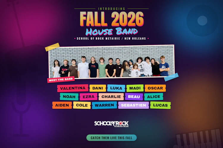 Colorful graphic announcing the Fall 2026 School of Rock Metairie/New Orleans House Band, listing 15 student members — Valentina, Dani, Luka, Madi, Oscar, Noah, Ezra, Charlie, Beau, Alis, Aden, Cole, Warren, Sebastien and Lucas — on bright name tags over 