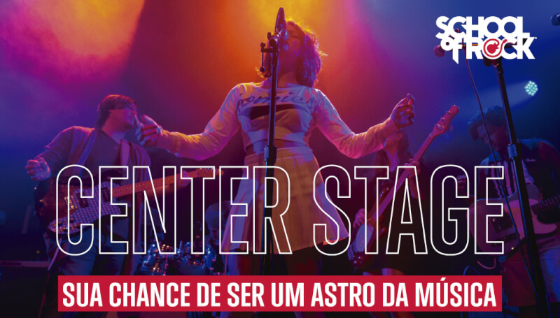 Center Stage: Sua chance de ser um astro da música